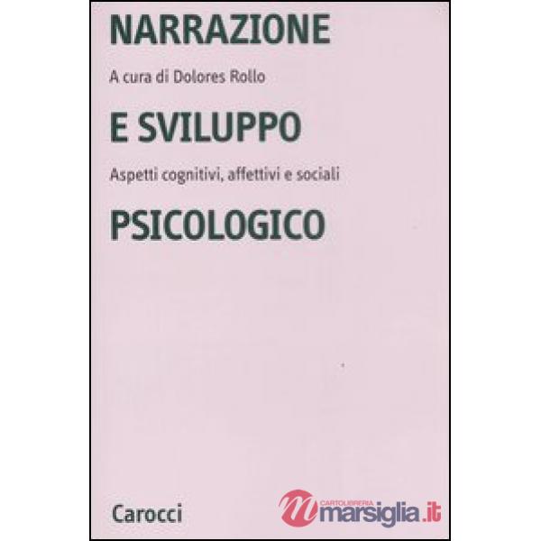 Narrazione e sviluppo psicologico. Aspetti cognitivi, affettivi e sociali