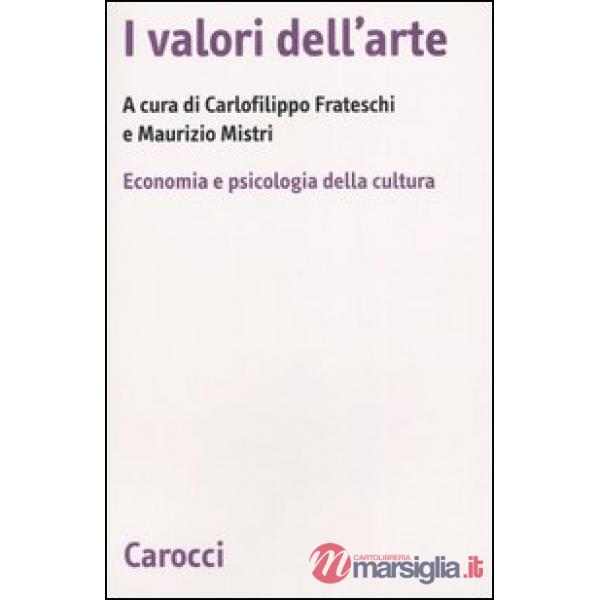 Valori dell'arte. Economia e psicologia della cultura (I)