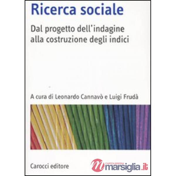 Ricerca sociale. Dal progetto dell'indagine alla costruzione degli indici