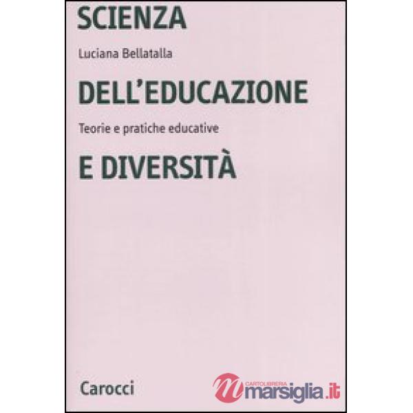 Scienza dell'educazione e diversità. Teorie e pratiche educative