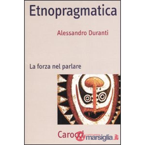 Etnopragmatica. La forza nel parlare