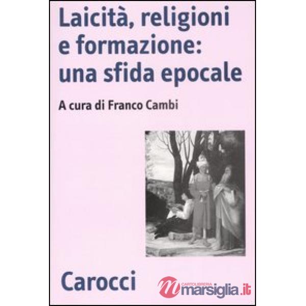 Laicità, religioni e formazione: una sfida epocale