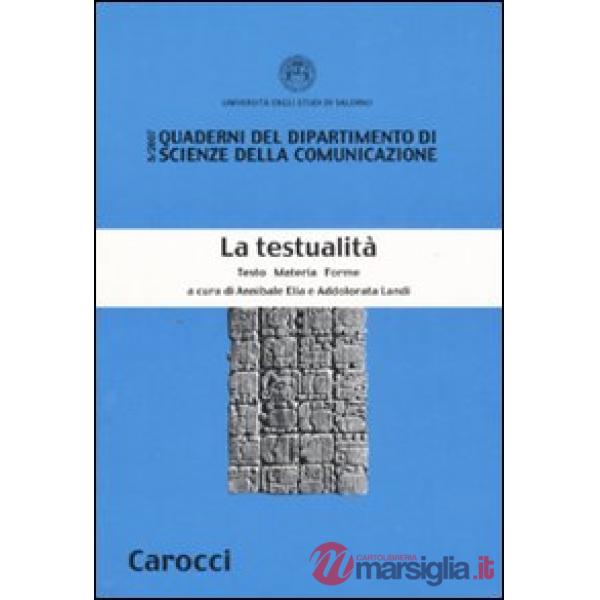 Testualità. Testo materia forme (La)