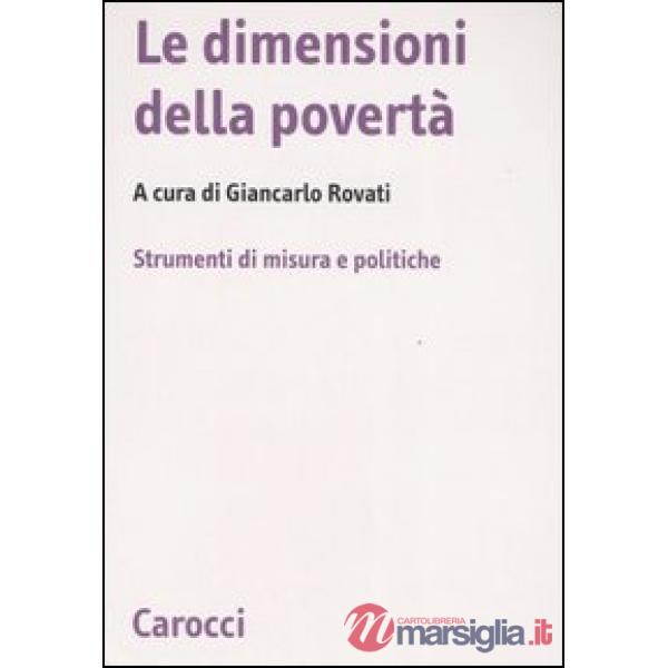 Dimensioni della povertà. Strumenti di misura e politiche (Le)