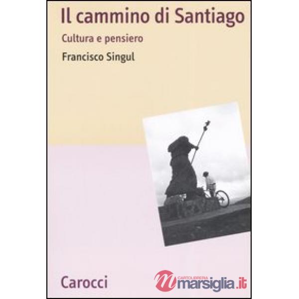 Cammino di Santiago. Cultura e pensiero (Il)