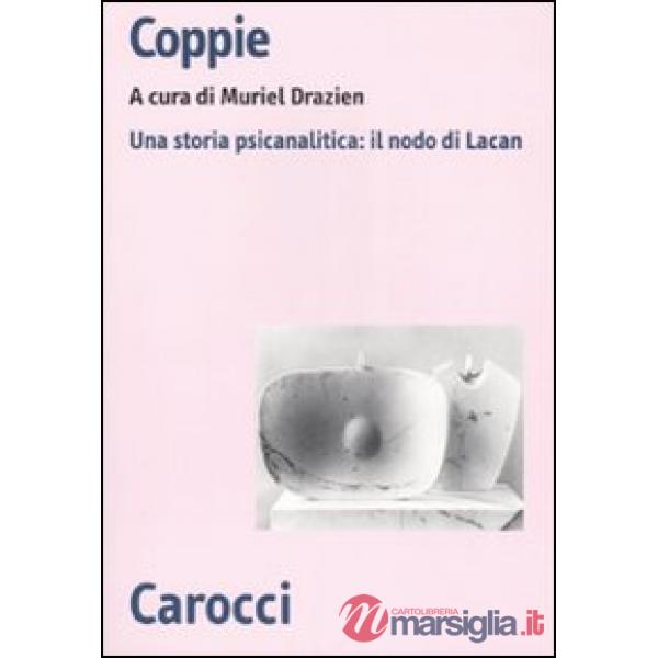 Coppie. Una storia psicanalitica: il nodo di Lacan