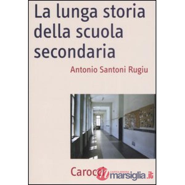 Lunga storia della scuola secondaria (La)