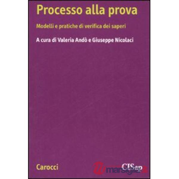 Processo alla prova. Modelli e pratiche di verifica dei saperi