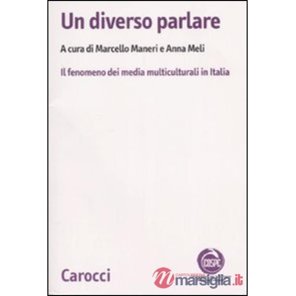 Diverso parlare. Il fenomeno dei media multiculturali in Italia (Un)