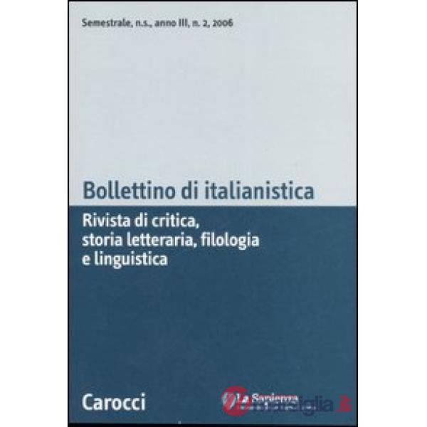 Bollettino di italianistica. Rivista di critica, storia letteraria, filologia e linguistica (2006). Vol. 2