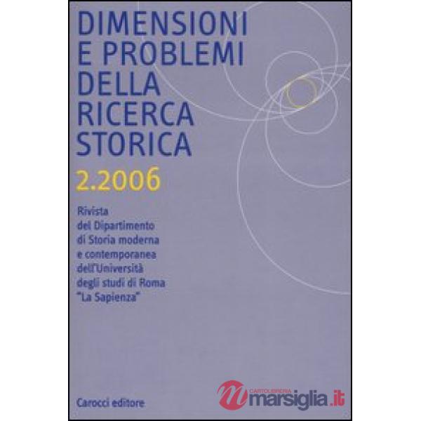 Dimensioni e problemi della ricerca storica. Rivista del Dipartimento di Storia 