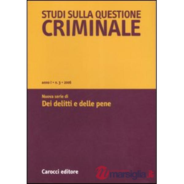 Studi sulla questione criminale (2006). Vol. 3