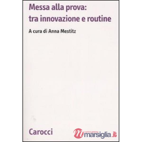 Messa alla prova: tra innovazione e routine