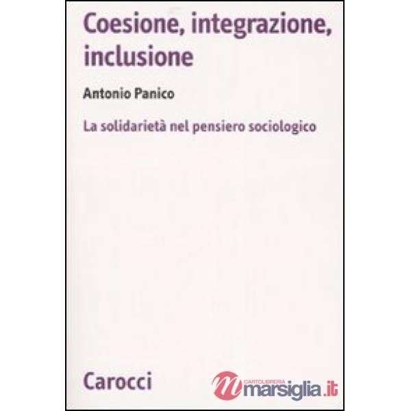 Coesione, integrazione, inclusione. La solidarietà nel pensiero sociologico