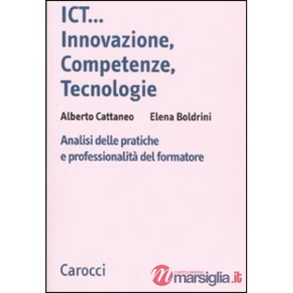 ICT...innovazione, competenze, tecnologie. Analisi delle pratiche e professional