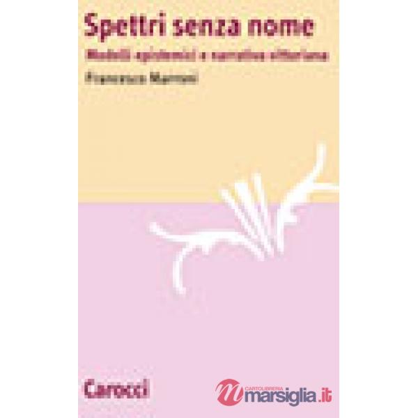 Spettri senza nome. Modelli epistemici e narrativa vittoriana