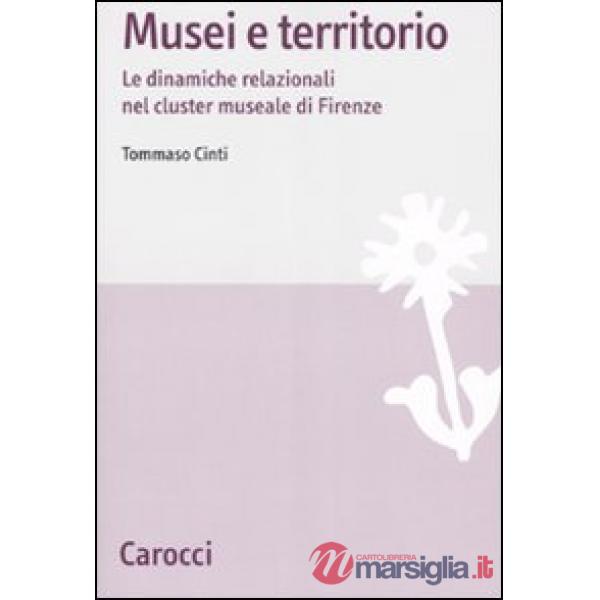 Musei e territori. Le dinamiche relazionali nel cluster museale di Firenze