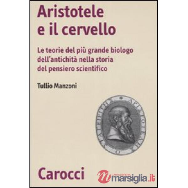 Aristotele e il cervello. Le teorie del più grande biologo dell'antichità nella 