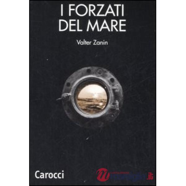 Forzati del mare. Lavoro marittimo nazionale, internazionale, multinazionale. Problemi metodologici e linee di ricerca (I)