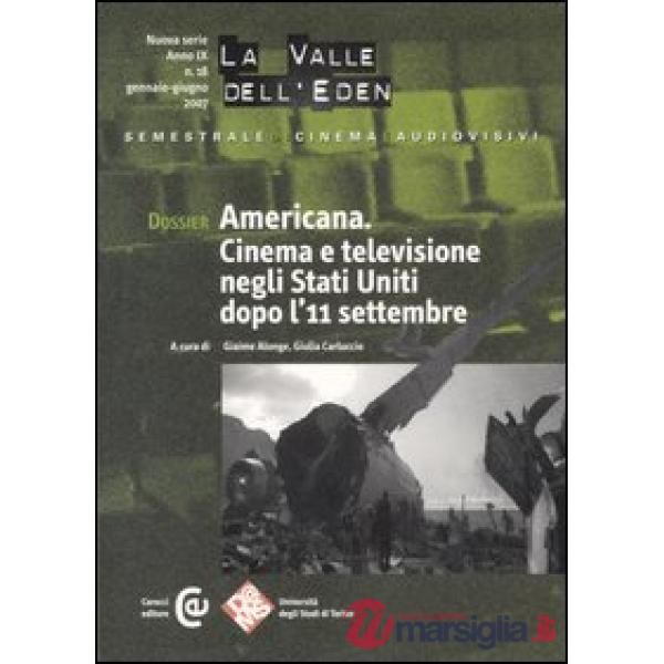 Valle dell'Eden (2007) (La). Vol. 18: Dossier Americana. Cinema e televisione ne