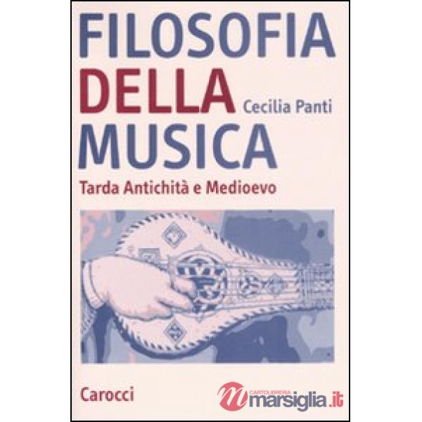Filosofia della musica. Tarda Antichità e Medioevo