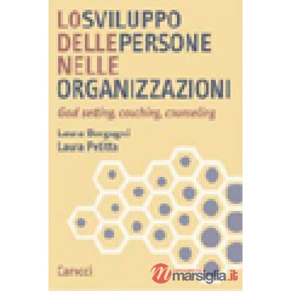 Sviluppo delle persone nelle organizzazioni. Goal setting, coaching, counseling (Lo)