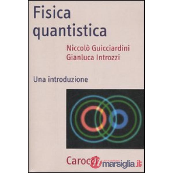 Fisica quantistica. Una introduzione
