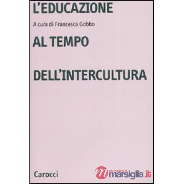 Educazione al tempo dell'intercultura (L')