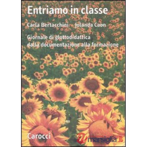 Entriamo in classe. Giornale di glottodidattica dalla documentazione alla formazione