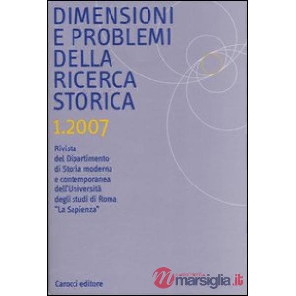 Dimensioni e problemi della ricerca storica. Rivista del Dipartimento di storia moderna e contemporanea dell'Università degli st
