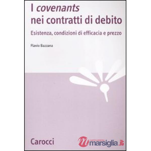 «covenants» nei contratti di debito. Esistenza, condizioni di efficacia e prezzo (I)