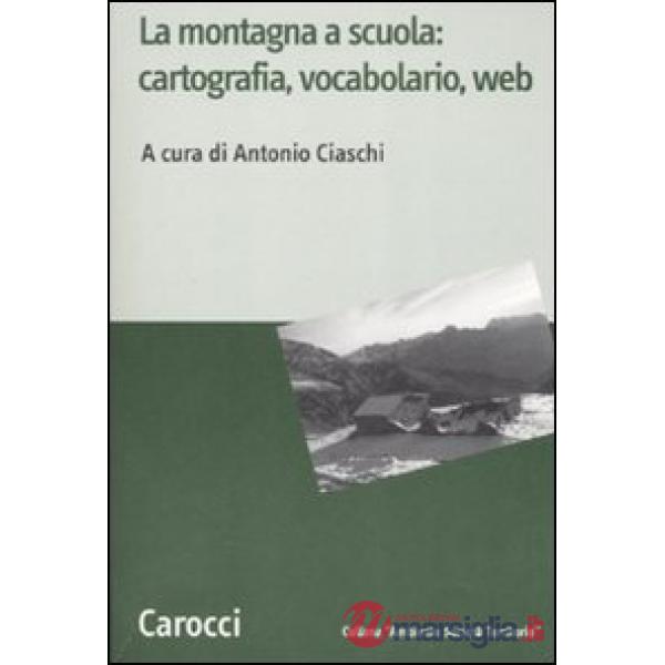 Montagna a scuola: cartografia, vocabolario, web (La)