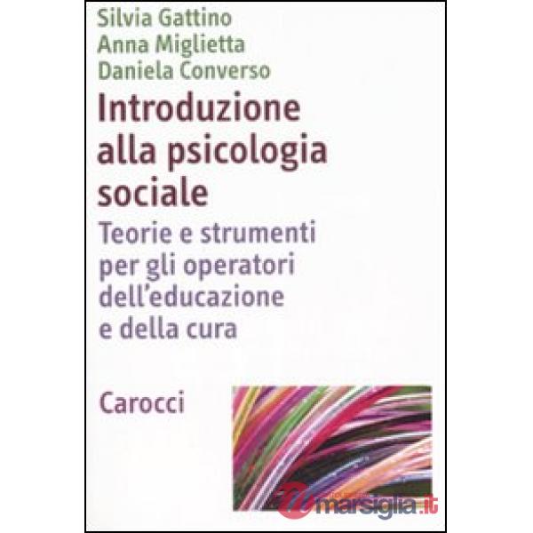 Introduzione alla psicologia sociale. Teorie e strumenti per gli operatori de'educazione e della cultura