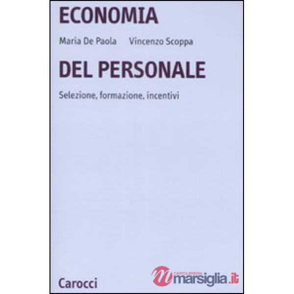 Economia del personale. Selezione, formazione, incentivi