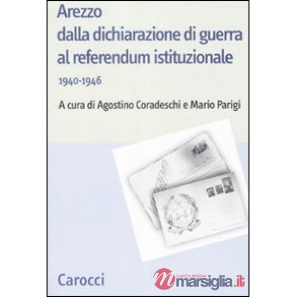 Arezzo dalla dichiarazione di guerra al referendum istituzionale (1940-1946)