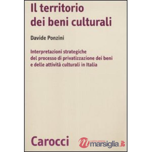 Territorio dei beni culturali. Interpretazioni strategiche del processo di priva