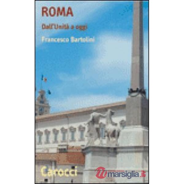 Roma. Dall'Unità a oggi