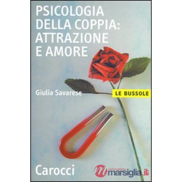 Psicologia della coppia: attrazione e amore