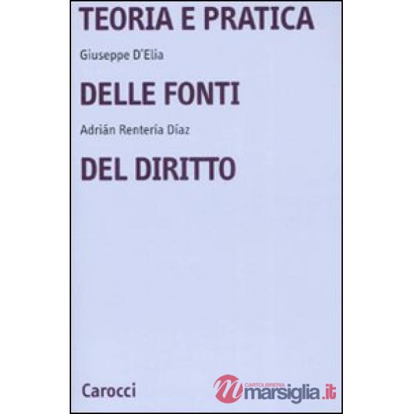 Teoria e pratica delle fonti del diritto