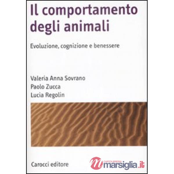 Comportamento degli animali. Evoluzione, cognizione e benessere (Il)