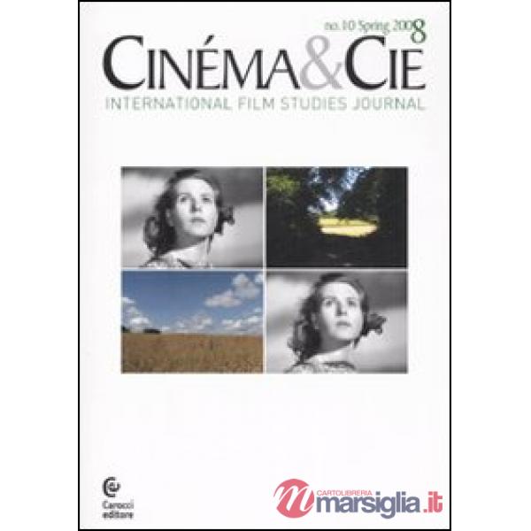 Cinéma & Cie. International film studies journal. Ediz. illustrata. Vol. 10