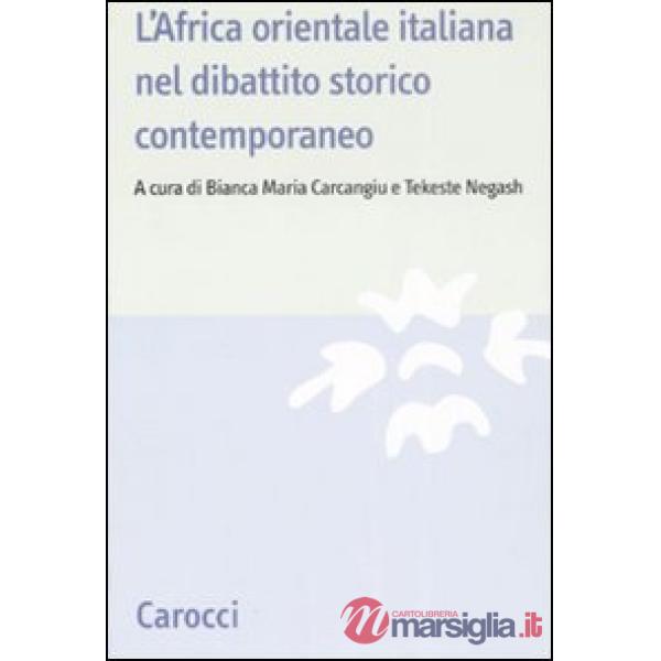 Africa orientale italiana nel dibattito storico contemporaneo (L')