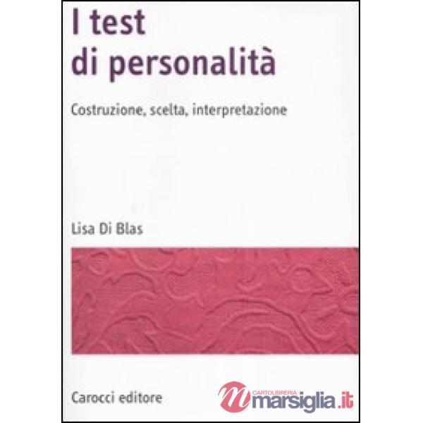 Test di personalità. Costruzione, scelta, interpretazione (I)