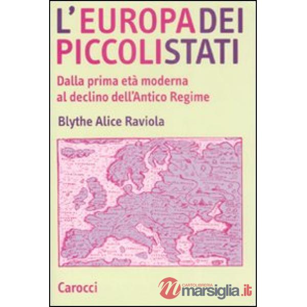 Europa dei piccoli stati. Dalla prima età moderna al declino dell'antico regime 