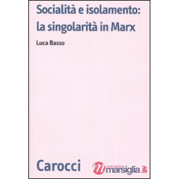 Socialità e isolamento: la singolarità in Marx