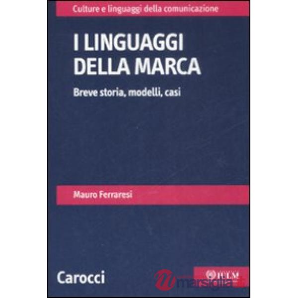 Linguaggi della marca. Breve storia, modelli, casi (I)