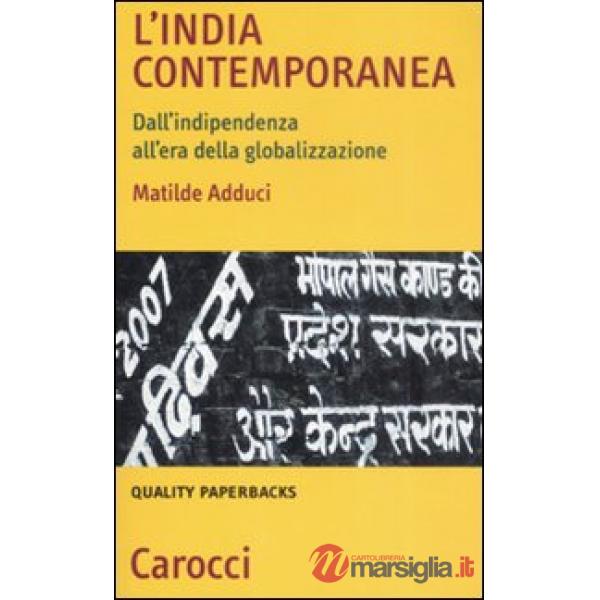 India contemporanea. Dall'indipendenza all'era della globalizzazione (L')