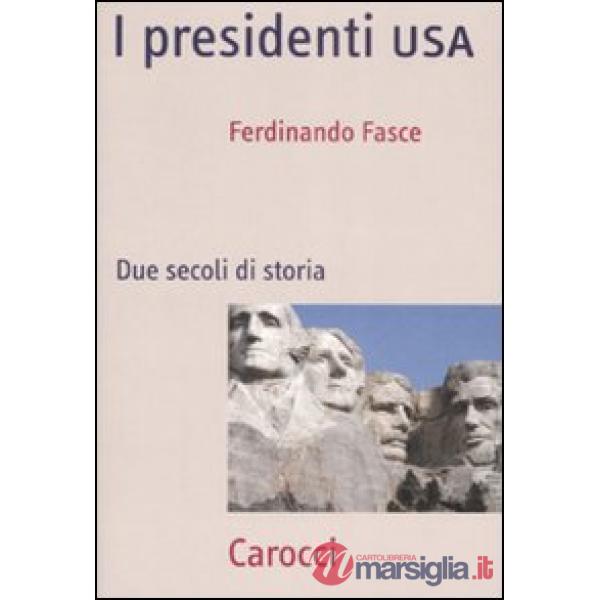 Presidenti USA. Due secoli di storia (I)