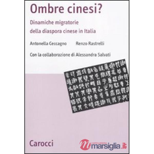 Ombre cinesi? Dinamiche migratorie della diaspora cinese