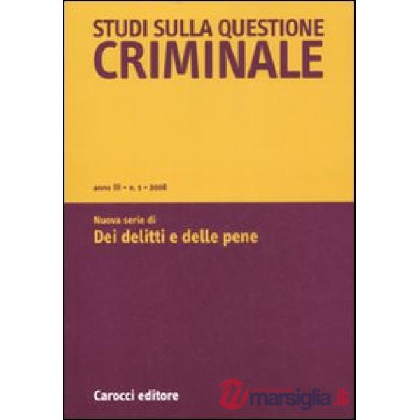 Studi sulla questione criminale (2008). Vol. 1